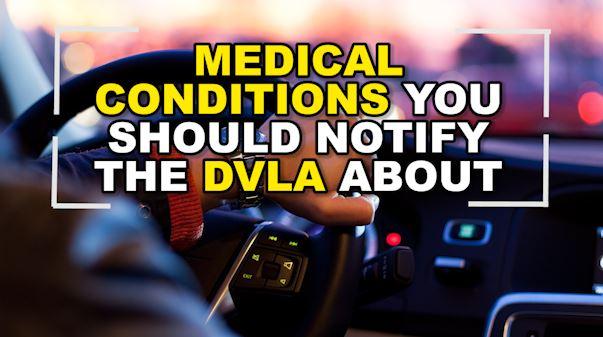Medical conditions to tell DVLA about